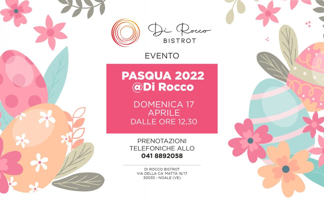 Pasqua 2022 @ Di Rocco