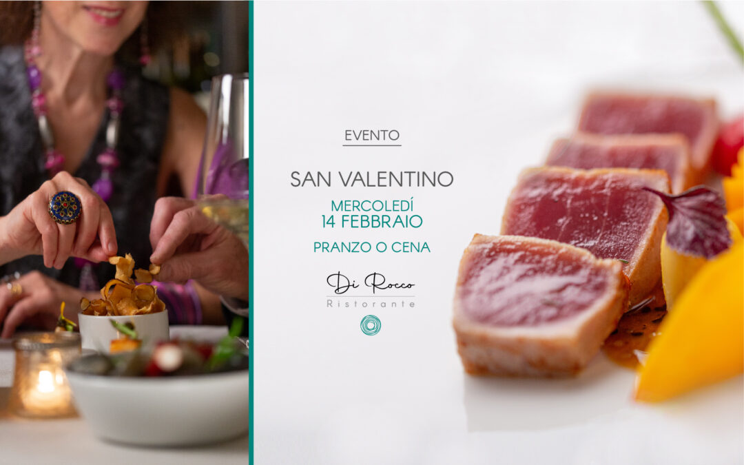 San Valentino – 14 Febbraio 2024 – Pranzo o Cena