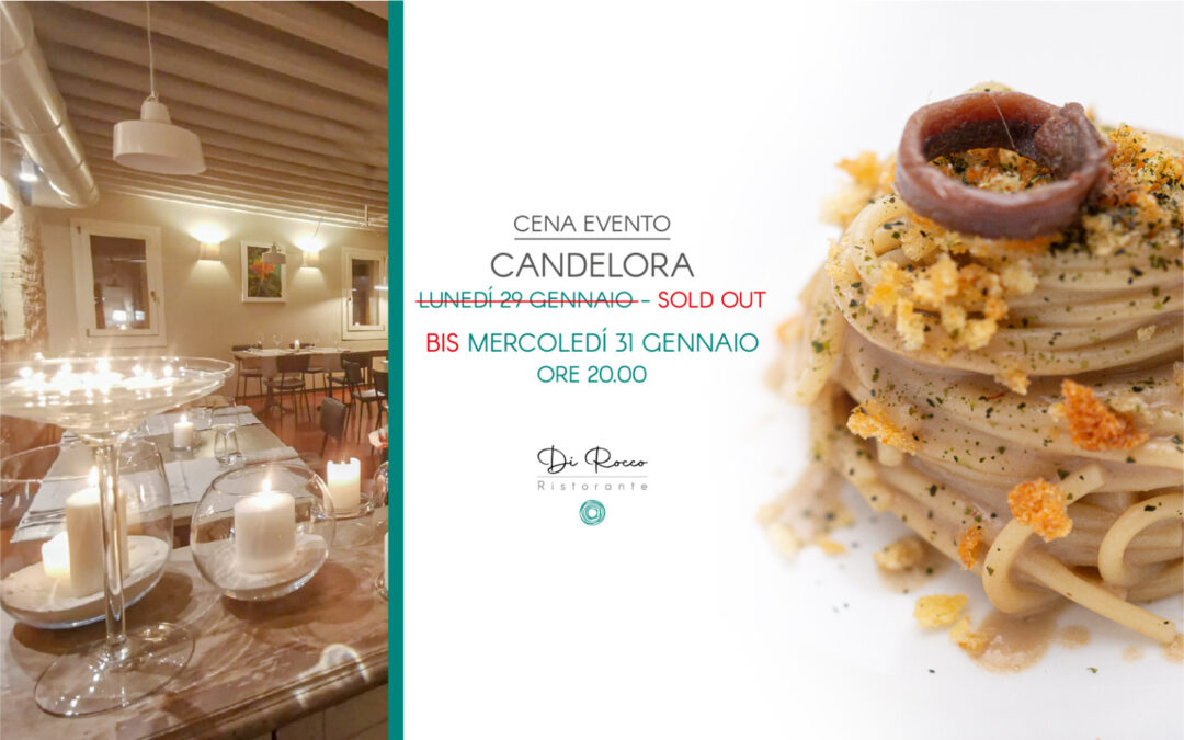 Candelora – Cena evento – Lunedì 29 Gennaio e Mercoledì 31 Gennaio