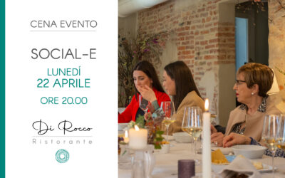 Cena Social-e – Lunedì 22 Aprile 2024